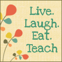 Live.Laugh.Eat.Teach