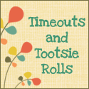 Timeouts and Tootsie Rolls